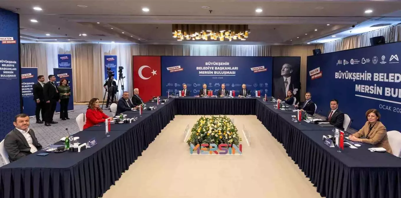 CHP Büyükşehir Belediye Başkanları Mersin'de Buluştu: 2026 Stratejileri ve Şehir Politikaları