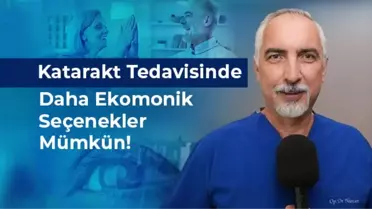 Katarakt Operasyonlarında Maliyetleri Düşüren Yeni Yaklaşımlar