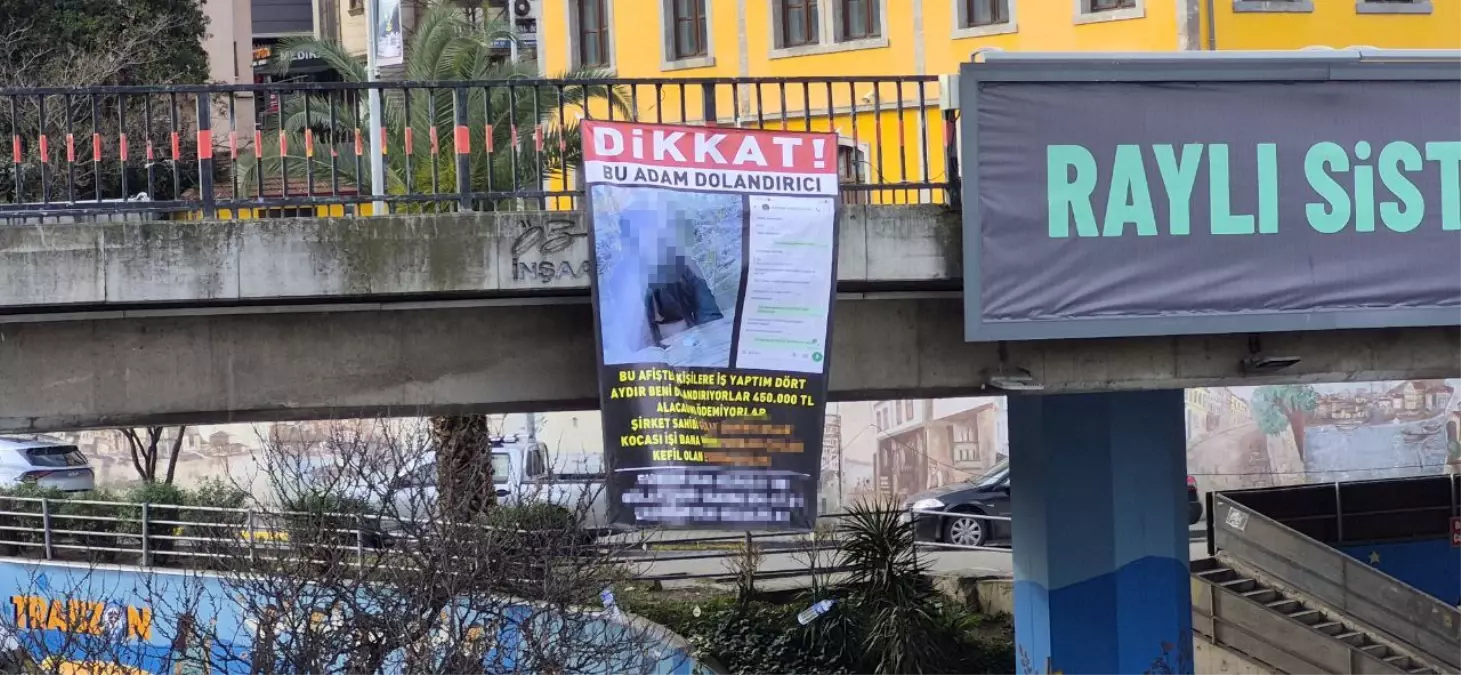 Trabzon’da Afiş Skandalı: Kimliği Belirsiz Kişi Dolandırıldığını İddia Etti