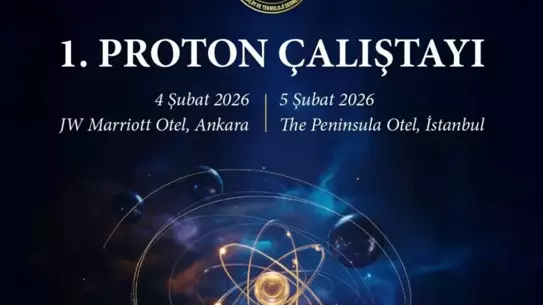Türkiye, Proton Terapisi Üzerine İlk Uluslararası Çalıştayı'na Ev Sahipliği Yapıyor