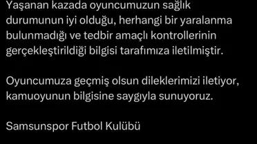 Samsunspor'un Genç Yıldızı Eyüp Aydın Trafik Kazasını Atlatıyor
