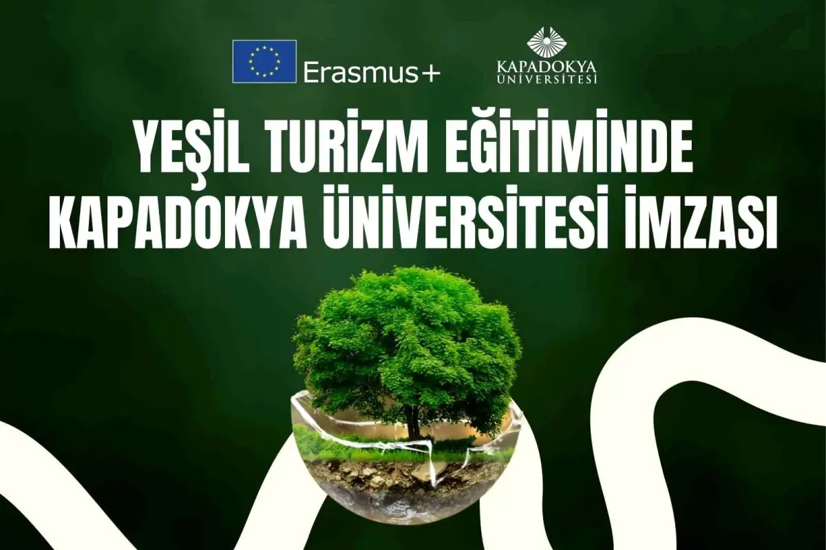 Kapadokya Üniversitesi'nden Erasmus+ Destekli Sürdürülebilir Turizm Sertifika Programı