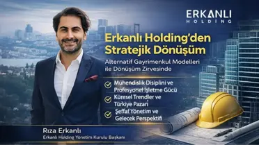Erkanlı Holding, Rıza Erkanlı Liderliğinde Amortisman Süresini Kısaltan Yeni Gayrimenkul Modelleri Sunuyor
