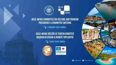 UCLG‑MEWA Kültür ve Turizm Komitesi 2025‑2028 Dönemi İlk Toplantısı Muğla’da