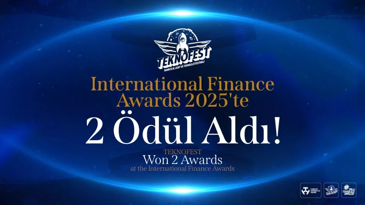 Teknofest, Uluslararası Arenada İki Prestijli Ödül Kazandı