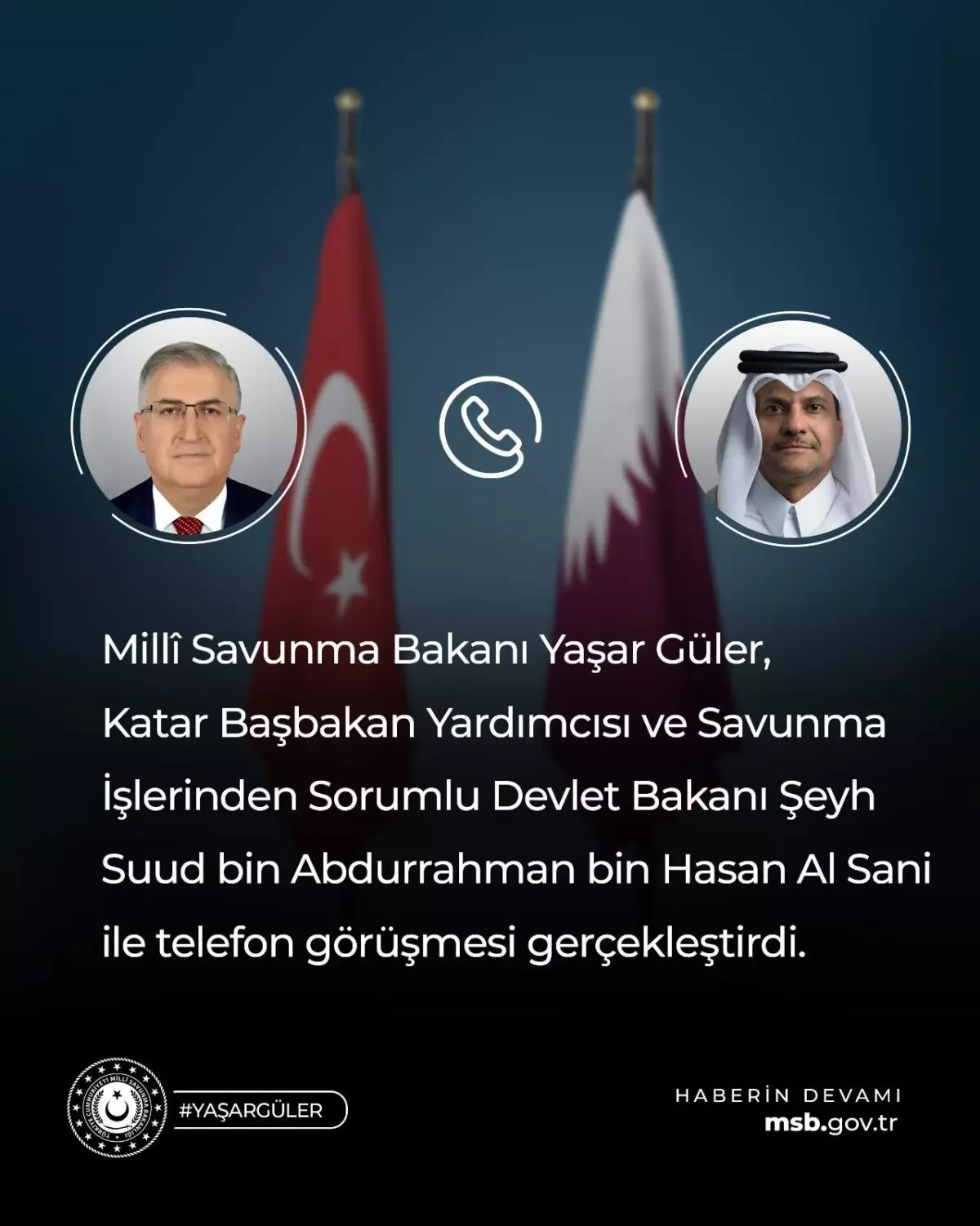 Bakan Güler, Katar Savunma Bakanı Al Sani ile Savunma ve Güvenlik Konularını Görüştü