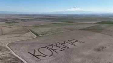 Kadir Filikçi’nin tarlasına yazdığı 'Korkma' mesajı