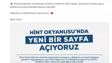 Türkiye, Hint Okyanusu Ton Balığı Komisyonu'nda Gözlemci Ülke Statüsü Kazandı