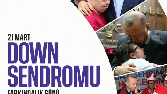 Erdoğan'ın Down Sendromu Farkındalık Günü mesajı fotoğrafı