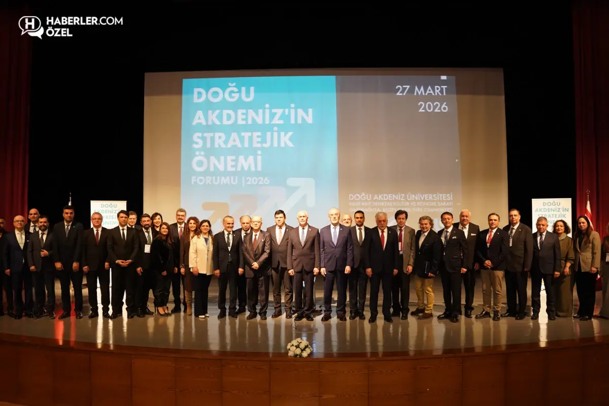 Doğu Akdeniz’in Stratejik Önemi Forum 2026: Jeopolitik ve Enerji Çerçevesinde Yeni Dinamikler
