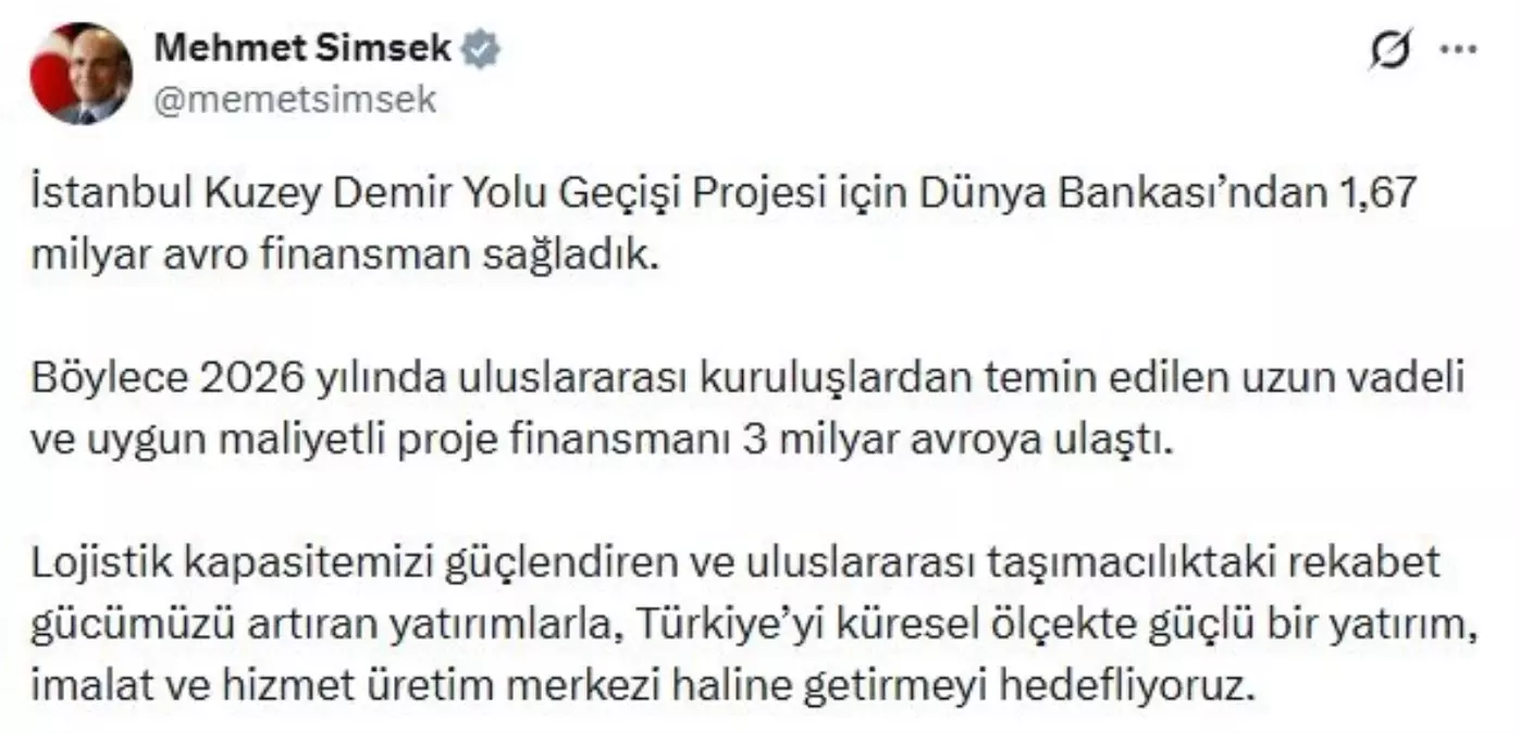 Dünya Bankası'ndan İstanbul Kuzey Demiryolu'na 1,67 Milyar Avroluk Destek