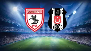 Samsunspor ve Beşiktaş'ın 30. Hafta Kadroları Açıklandı