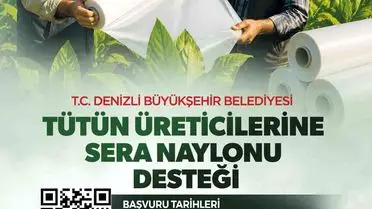 Denizli Büyükşehir Belediyesi'nden Tütün Üreticilerine Yeni Sera Naylonu Desteği