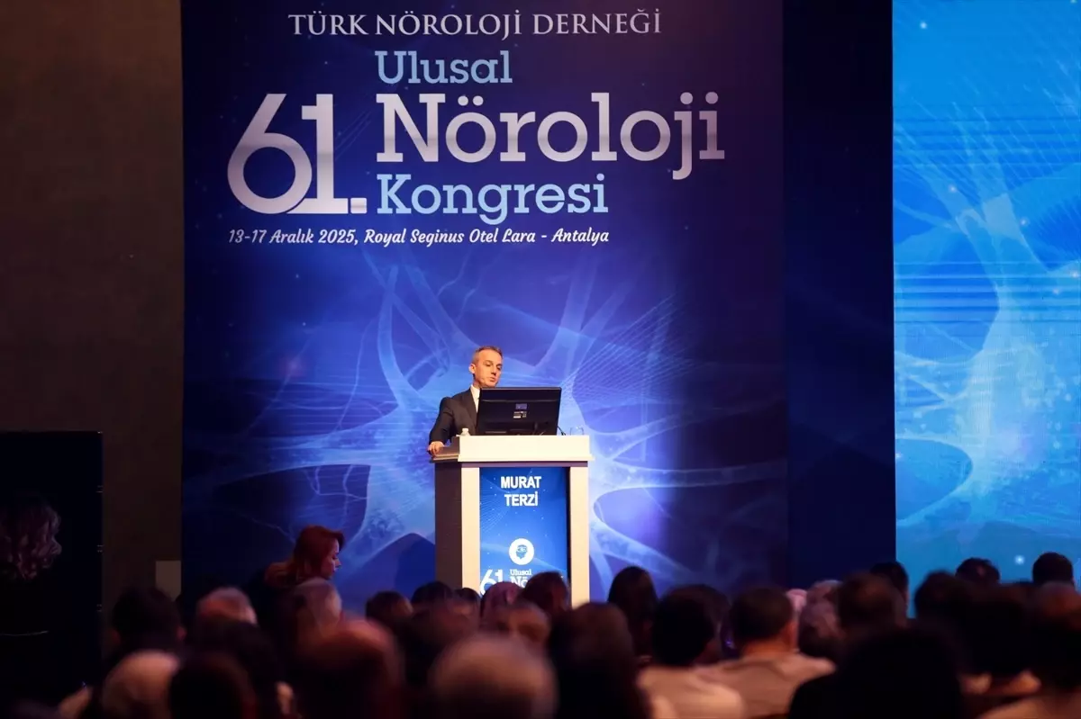 61. Ulusal Nöroloji Kongresi Antalya’da Açıldı: Demans ve Davranış Nörolojisi Odak Noktası