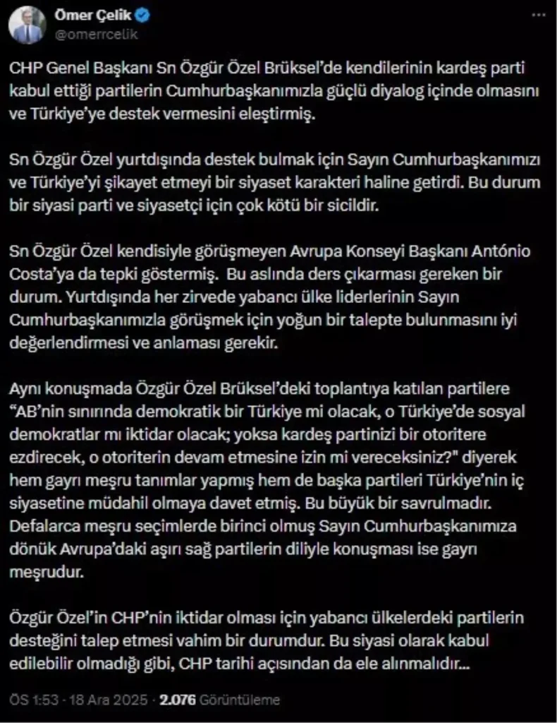 Ömer Çelik’ten Özgür Özel’e Sert Çıkış: “Yabancı Destek Vahim Bir Durum”