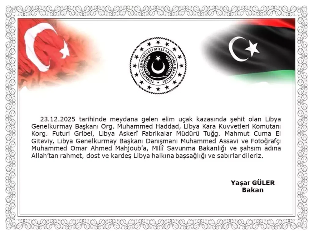 Bakan Güler’den Libya Genelkurmay Başkanı Haddad’ın Ölümüne Duygu Yüklü Başsağlığı Mesajı
